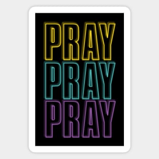 Pray pray pray-y/t/p Magnet